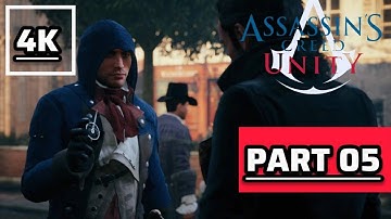 Assassin’s Creed Unity – Full Walkthrough – Part 05 – No Commentary (4K 60FPS)