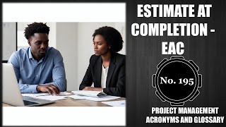 📖Estimate At Completion - EAC 🔄 Project Management Acronyms and Glossary | No. 195