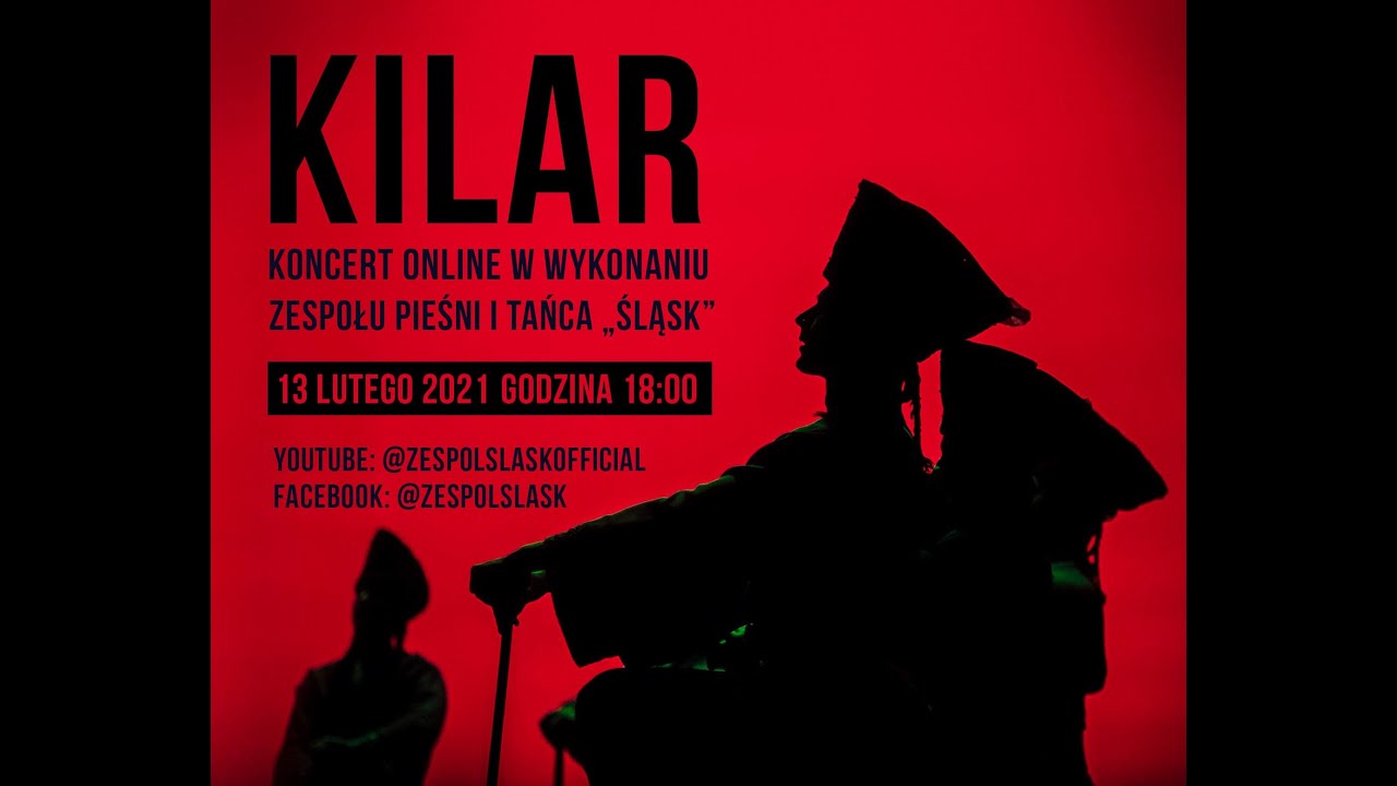 Kilar - Zespół Pieśni i Tańca „Śląsk”