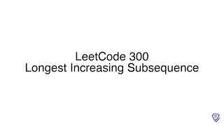 LeetCode 300: Longest Increasing Subsequence