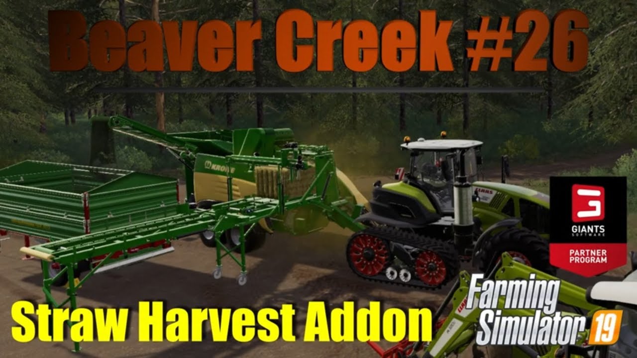 Farming Simulator 19 | Beaver Creek #26 | Straw Harvest Addon