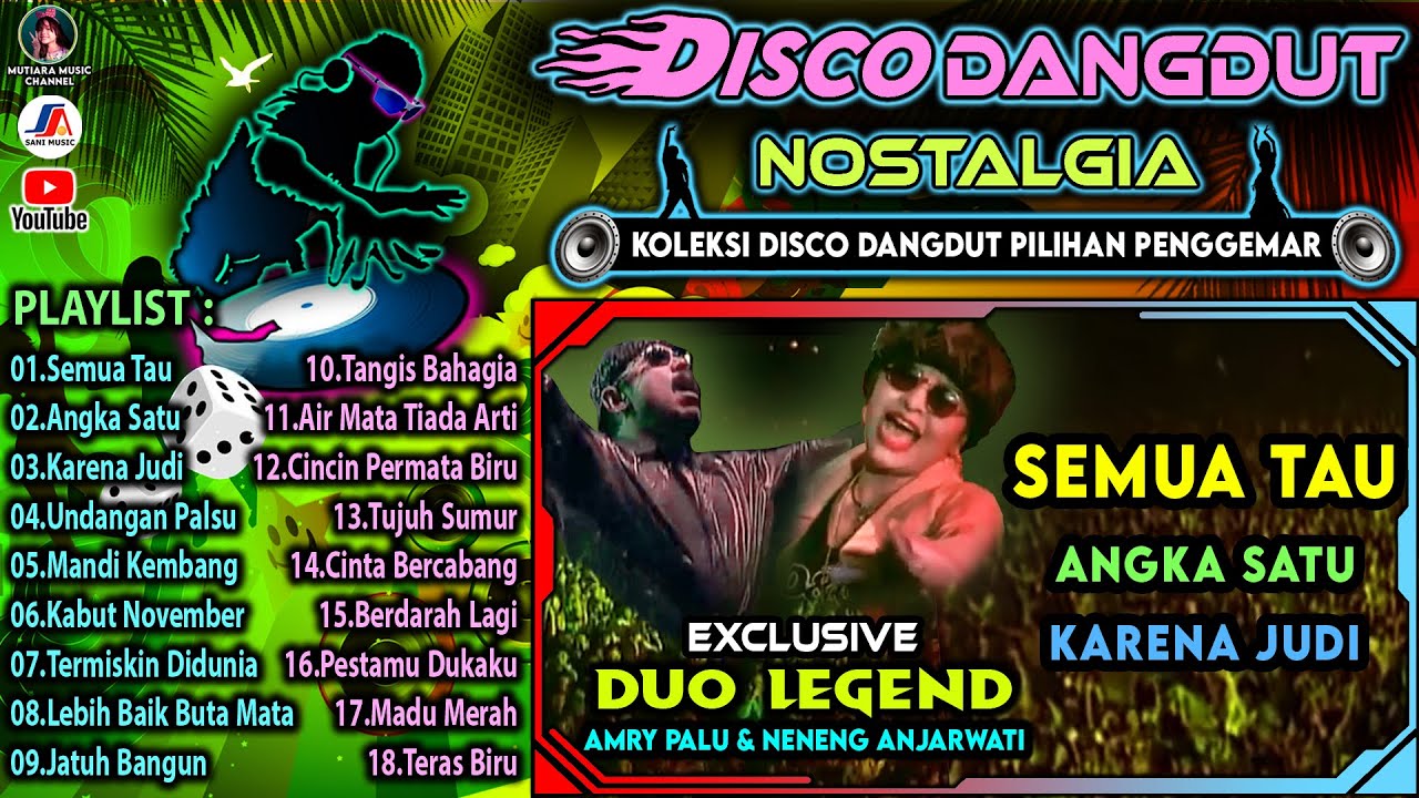 Disco Dangdut Nostalgia | Amry Palu & Neneng Anjarwati | Koleksi Pilihan Penggemar - Semua Tau
