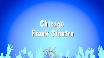 Thumbnail of Chicago - Frank Sinatra (Karaoke Version)