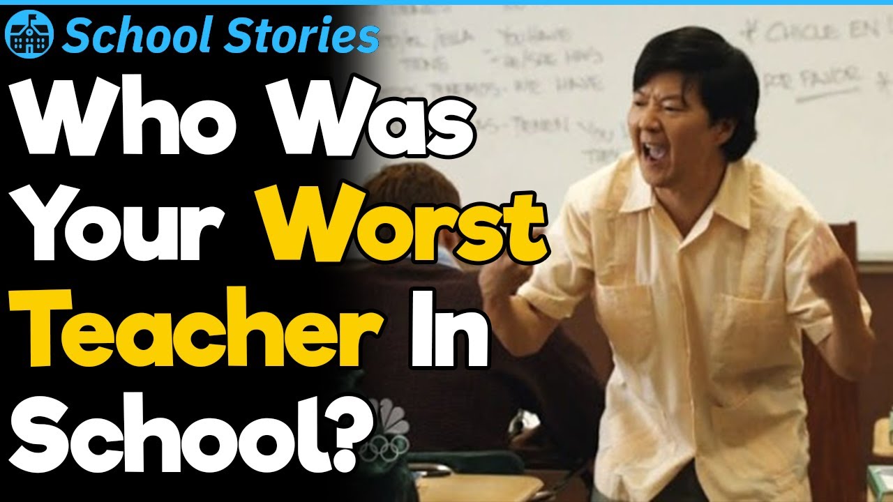 Who Is The Worst Teacher You ve Ever Had School Stories 54 YouTube who-is-the-worst-teacher-you-ve-ever-had-school-stories-54-youtube