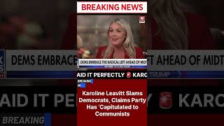 Karoline Leavitt Slams Democrats, Claims Party Has ‘Capitulated to Communists  #shorts