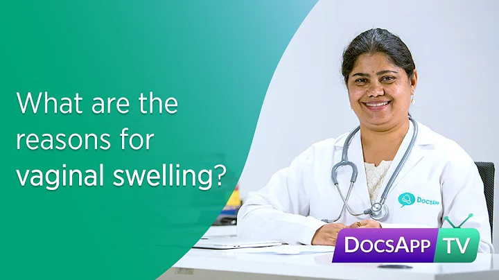 What are the reasons for Vaginal Swelling? #AsktheDoctor - DayDayNews