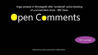 Open Comments - BBC Newsnight - Angry protests in Minneapolis after...