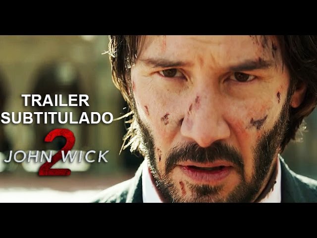 John Wick 2: Un Nuevo Día Para Matar - Trailer Subtitulado Español Otro Día Para Matar 2 - YouTube
