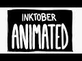 INKTOBER PART 1 - Days 2-7 Animation