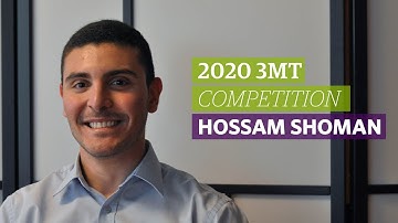 2020 3MT: Hossam Shoman (Semi-finalist)