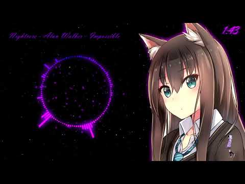 Nightcore - Alan Walker - Impossible