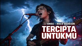 Ungu - Tercipta Untukmu |  Rock Version | By Music Trust Studio