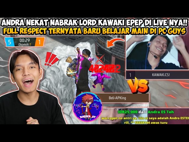 ANDRA NEKAT NABRAK LORD KAWAKI EPEP DI LIVE NYA!! FULL RESPECT BARU BELAJAR MAIN DI PC DIA GUYS😱