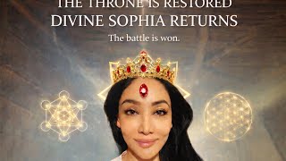 Divine Sophia. The Battle In Heaven Is Over. Sofia Is Back. Mother God.