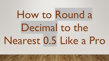 How to Round a Decimal to the Nearest 0.5 Like a Pro