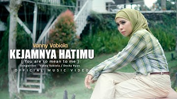 Vanny Vabiola - Kejamnya Hatimu (Official Music Video)