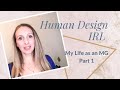 Human Design IRL: Life as a Manifesting Generator Part 1 (#mglife)