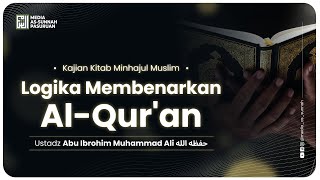 🔴[ LIVE ] 15. LOGIKA MEMBENARKAN AL - QUR'AN | Ustadz Abu Ibrohim Muhammad Ali
