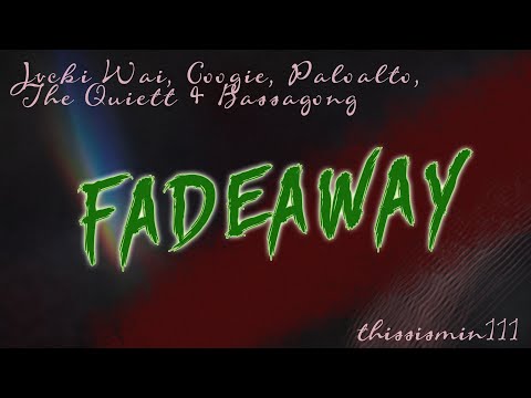 [Vietsub] Fadeaway - Jvcki Wai, Coogie, Paloalto, The Quiett, Bassagong