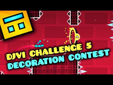 DJVI Challenge 5 | Decoration Contest | Geometry Dash
