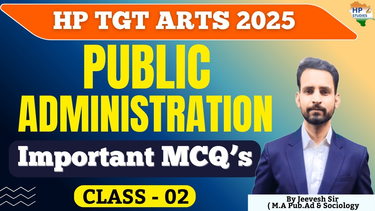 HP TGT Arts  2025 | Public Administration (Class-02) | Revision Series 