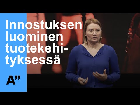 Entä jos? Yhteisen innostuksen luominen tuotekehityksessä – Tua Björklund – Aalto Ahaa