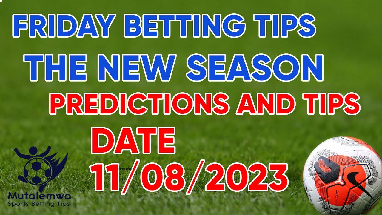 THE NEW SEASON FOOTBALL PREDICTIONS TODAY 11/08/2023SOCCER PREDICTIONS,#betting@sports betting tips