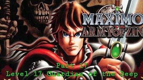 Maximo: Vs. Army Of Zin Part 17: Level 17 Guardian of the Deep