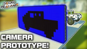 Working Camera Prototype and R/C Robot! (Scrap Mechanic #341)