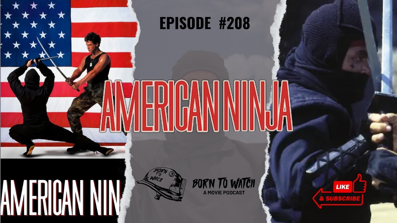 American Ninja (1985) Movie Review | Podcast Episode | Born to Watch