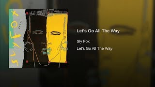 Sly Fox - Let&#39;s Go All the Way (Multi-Mix)