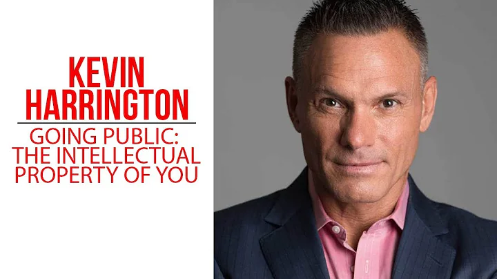 Going Public: The Intellectual Property of You | Kevin Harrington