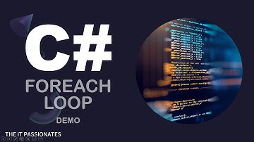 C# | PROGRAMMING | FOREACH LOOPS IN C# | CLASS # 26 | THE IT PASSIONATES