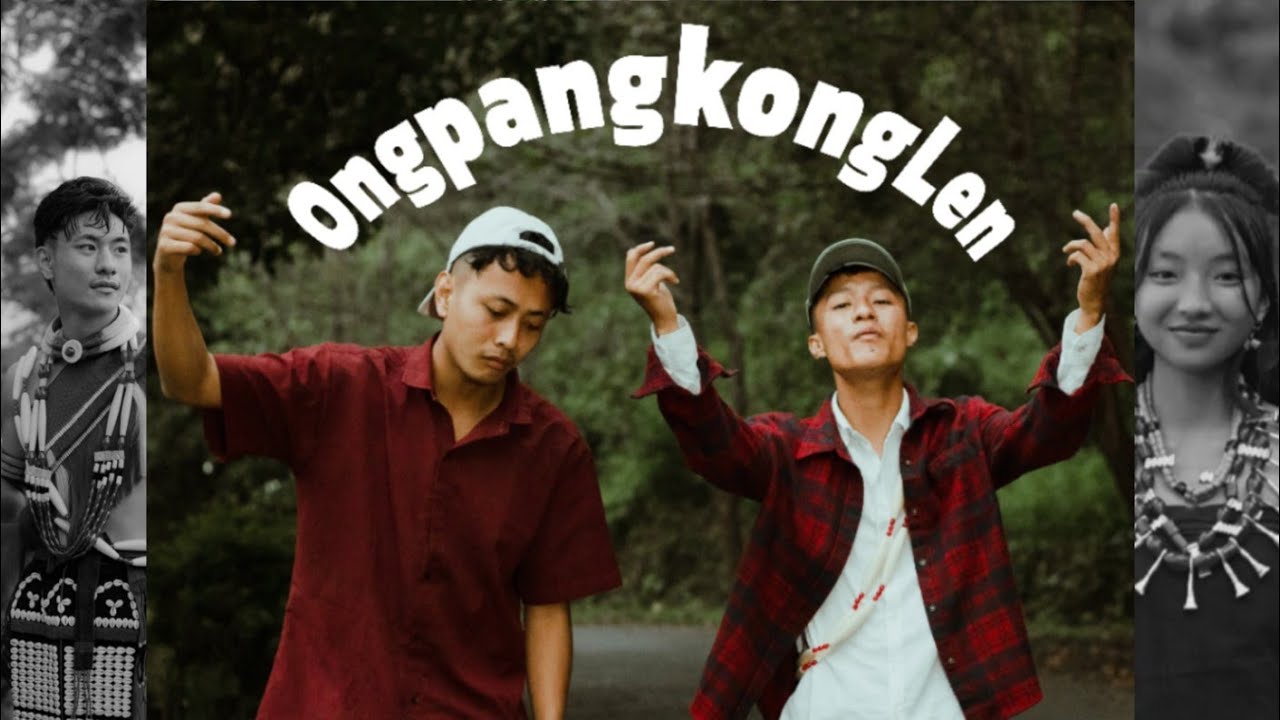 ONGPANGKONG LEN (OFFICIAL MUSIC VIDEO) Stupid Longkumer ft ICON