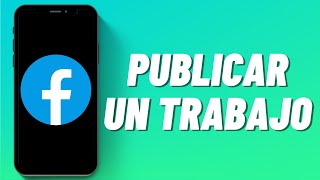 Cómo Publicar un Trabajo en Facebook