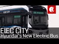 Hyundai’s new Elec-City electric bus has 180 miles of range and fully charges in an hour