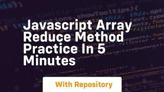 Javascript array reduce method practice in 5 minutes