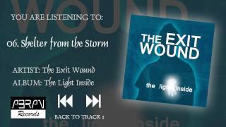 The Exit Wound - Shelter from the Storm