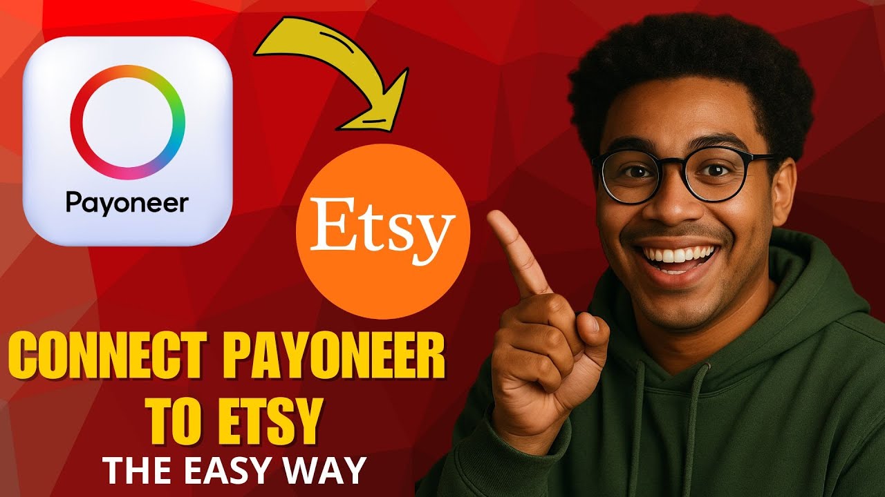 Как подключить Payoneer к Etsy (пошаговое руководство по настройке 2025 г.)