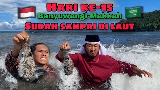 Day 15 The Banyuwangi-Makkah gallon boat has entered the coastal area!!!