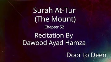 Surah At-Tur (The Mount) Dawood Ayad Hamza  Quran Recitation