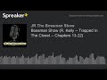 Bossman Show (R. Kelly -- Trapped In The Closet -- Chapters 13-22) (made with Spreaker)