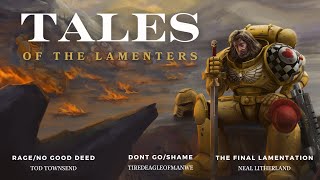 'TALES OF THE LAMENTERS'  A WARHAMMER 40K AUDIO COLLECTION