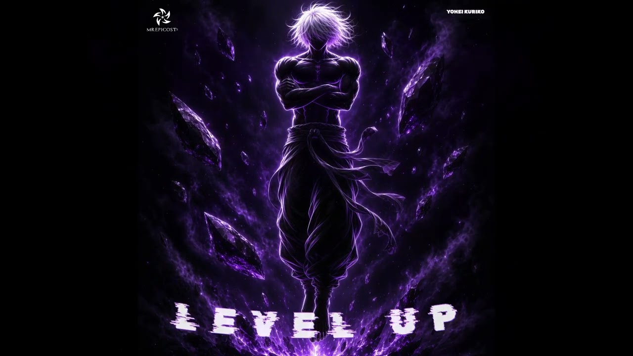 Watch Yohei Kuriko & MrEpicOSTS - LEVEL UP on YouTube Watch Yohei Kuriko & MrEpicOSTS - LEVEL UP on YouTube