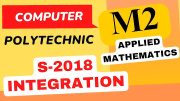 📝👍S-2018 Indefinite Definite Integration Computer Branch Polytechnic M2 Applied Mathematics