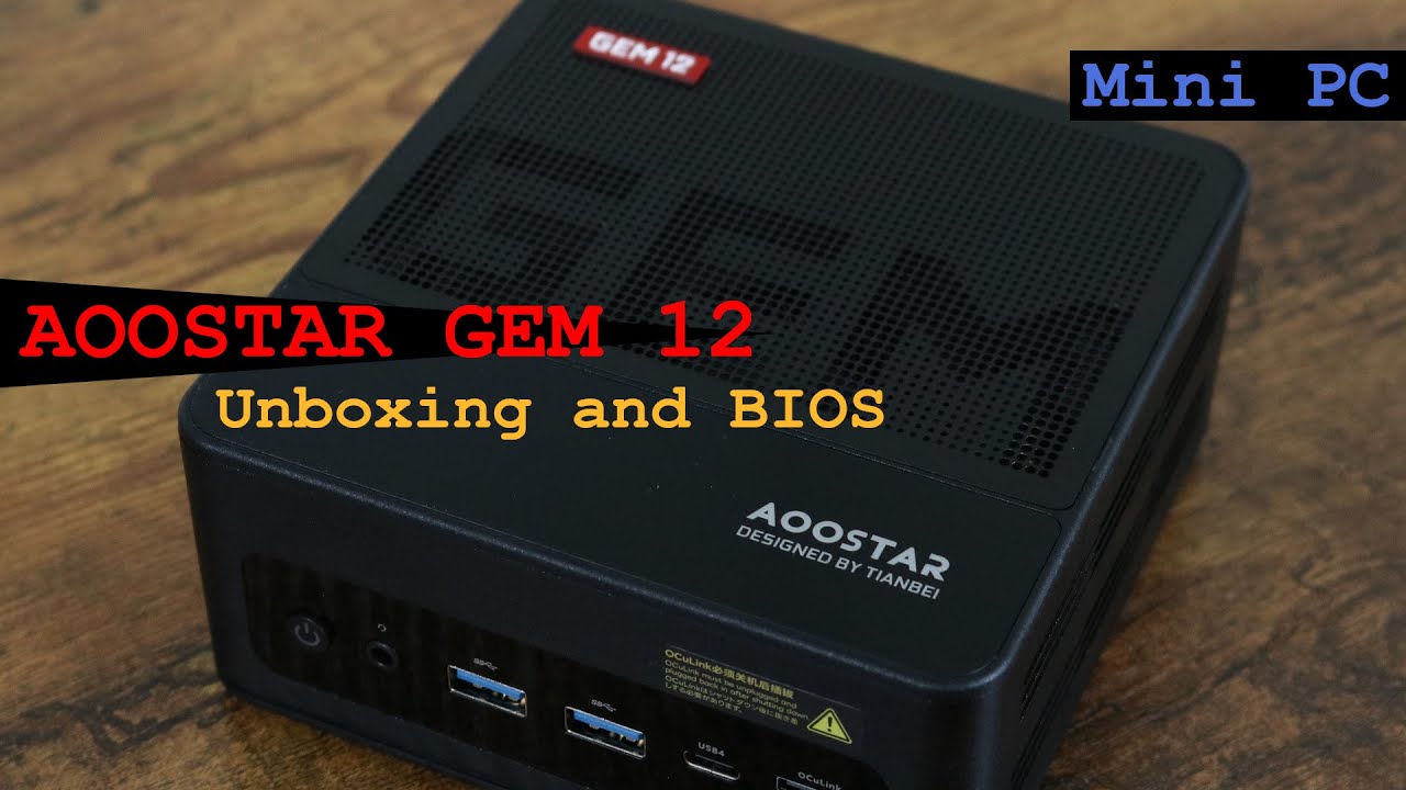 AOOSTAR GEM 12 MAX barebone unboxing and BIOS #minipc