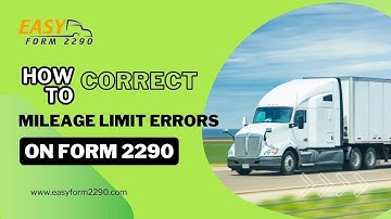 How to Correct Mileage Limit Errors on Form 2290 || Easy Form 2290 || E-file form 2290