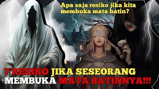BUKA VIDEO INI ‼️ 7 resiko membuka mata batin
