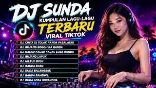 KUMPULAN LAGU-LAGU TERBARU VIRAL TIKTOK!!DJ SUNDA VIRAL!!CINTA DI TOLAK RANDA PABALATAK_BUJANG LAPUK
