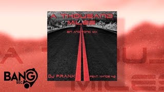 DJ F.R.A.N.K Feat. Nynde - A Thousand Miles (Gin And Tonic Mix)